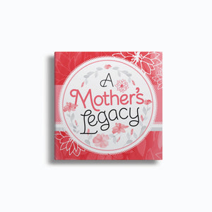 A Mother's Legacy