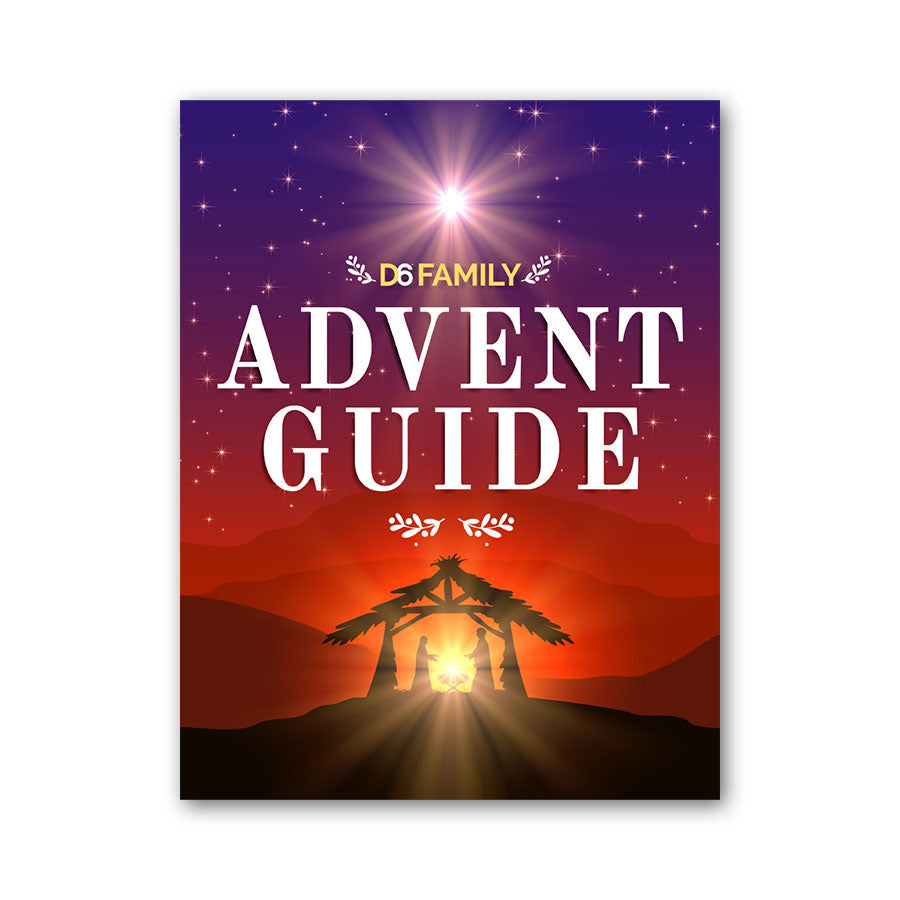 The D6 Family Advent Guide