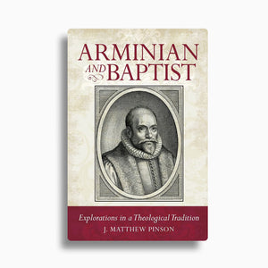 Arminian and Baptist