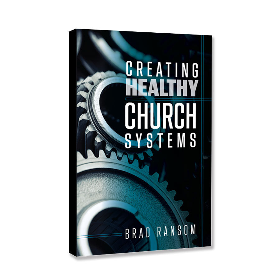 Creating Healthy Church Systems