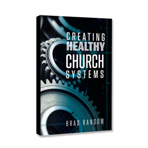 Creating Healthy Church Systems