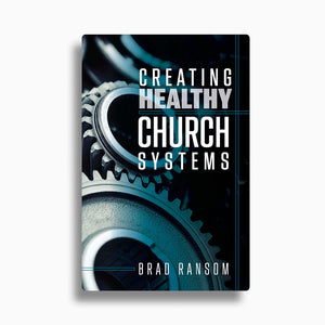 Creating Healthy Church Systems