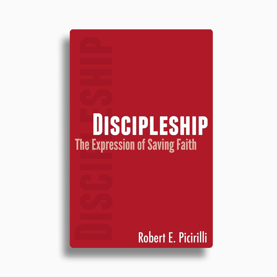 Discipleship: The Expression of Saving Faith