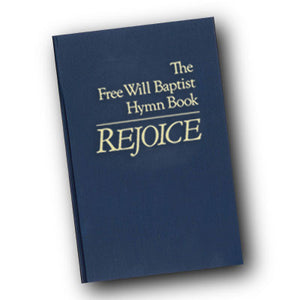 Rejoice: The Free Will Baptist Hymn Book (Large Print)