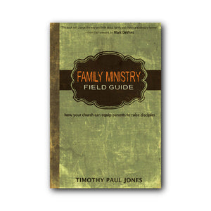 Family Ministry Field Guide