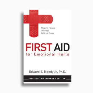 First Aid for Emotional Hurts