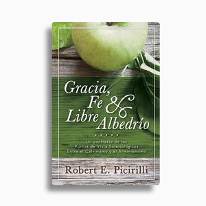 Gracia, Fe & Libre Albedrio