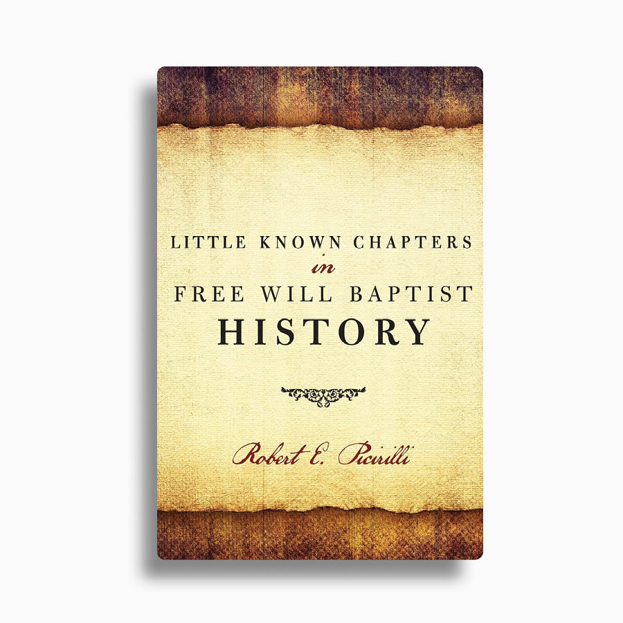Little Known Chapters in Free Will Baptist History