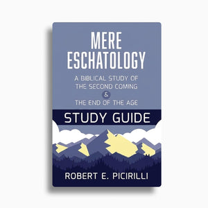 Mere Eschatology Study Guide