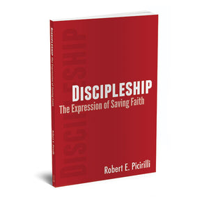 Discipleship: The Expression of Saving Faith