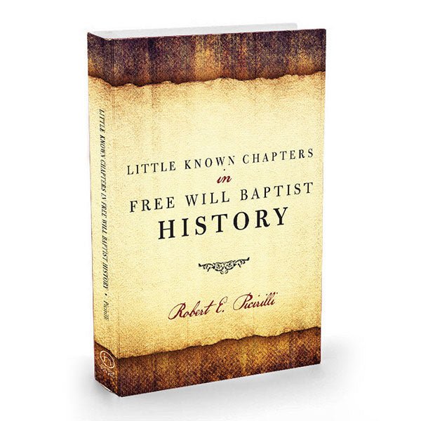 Little Known Chapters in Free Will Baptist History
