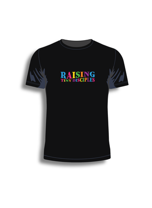 Raising Tiny Disciples T-Shirt (black)