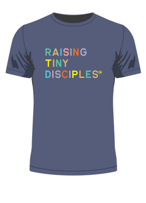 Raising Tiny Disciples T-Shirt