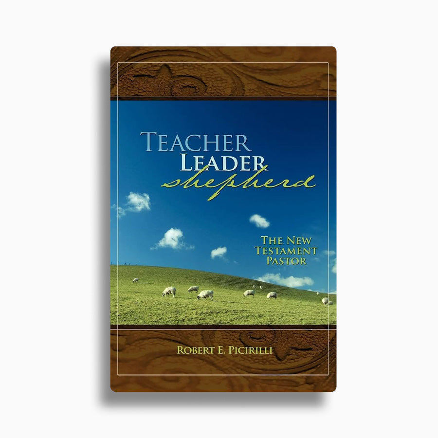 Teacher, Leader, Shepherd