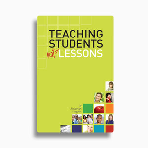 Teaching Students Not Lessons