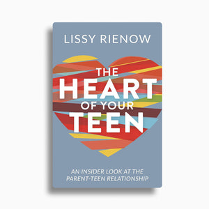 The Heart of Your Teen